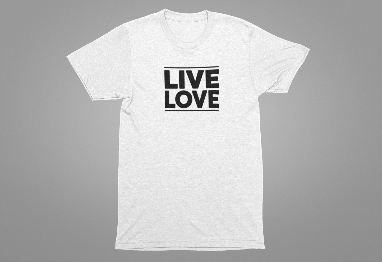 Live Love T-Shirts - Block Lettering