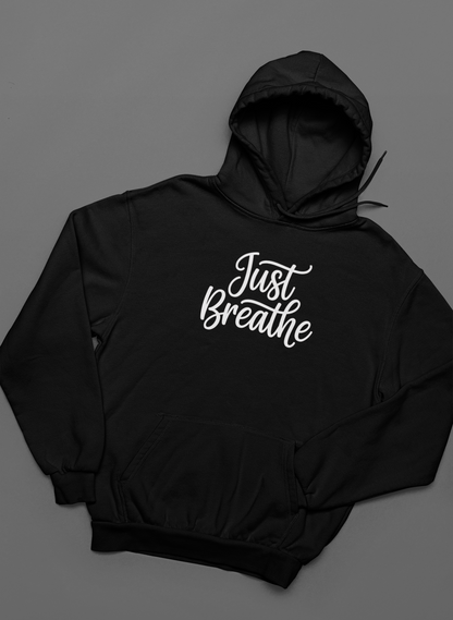 Breathe Hoodies - Just Breathe